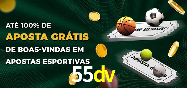 55dv Ate 100% de Aposta Gratis